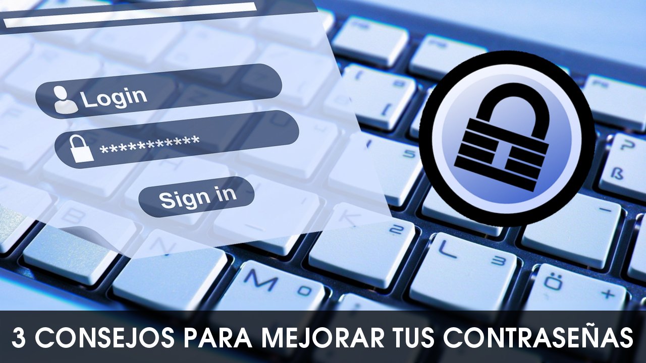 consejos para mejorar tus contraseñas